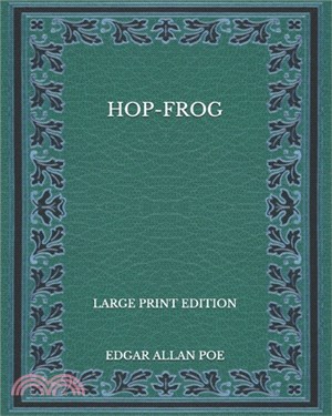 Hop-Frog - Large Print Edition