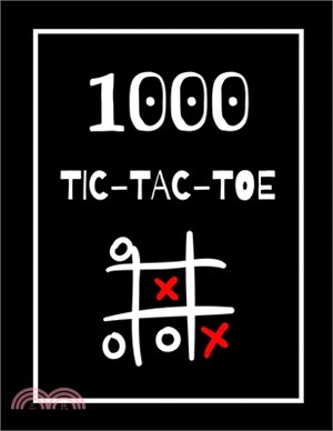 1000 Tic-Tac-Toe: Classic Activity Book for Seniors, Adults and Kids; Ideal for a gift! Paper Game Book, Puzzle Activities.