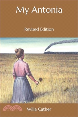 My Antonia: Revised Edition
