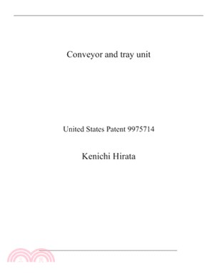 Conveyor and tray unit: United States Patent 9975714