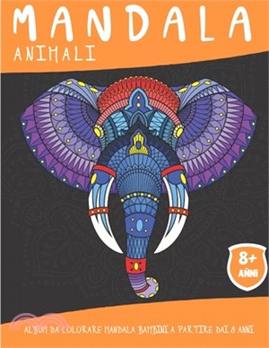 Mandala Animali: Album da colorare mandala Bambini a partire dai 8 anni - 50 pagine con fantastici animali - Idea regalo originale