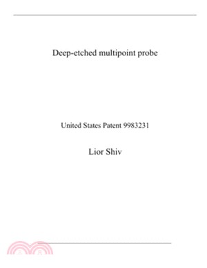 Deep-etched multipoint probe: United States Patent 9983231