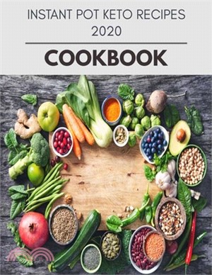 Instant Pot Keto Recipes 2020 Cookbook: Easy and Delicious for Weight Loss Fast, Healthy Living, Reset your Metabolism - Eat Clean, Stay Lean with Rea