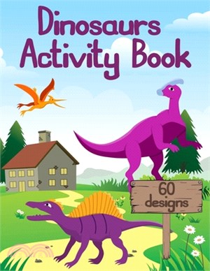 Dinosaurs Activity Book: 45 Pages with