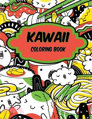 Kawaii Coloring Book: Kawaii Doodle Cute Japanese Style Coloring Pages for Adults, Teens and Kids (Coloring Books), ... Teacher Appreciation