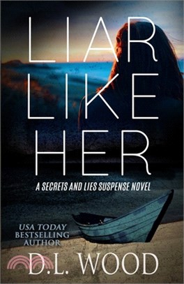 Liar Like Her: A Secrets and Lies Suspense Novel