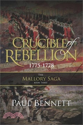 Crucible of Rebellion: 1775-1778