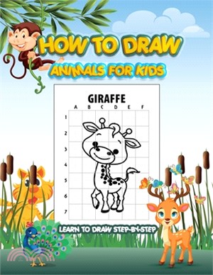 How to Draw Animals for kids Learn to Draw Step-By-Step: A Fun and Simple Step-by-Step Drawing and Activity Book for Cute Kids Girls Or Boys to Learn