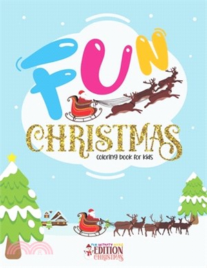 Fun Christmas Coloring book for kids: Fun Children's Christmas Gift or Present for Toddlers & Kids ages 3 years and Up, 40 different pretty designs wa