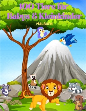 100 Tiere für Babys & Kleinkinder - Malbuch