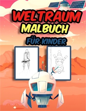 Weltraum Malbuch für Kinder: Weltraum Malvorlagen für Kinder (Astronauten, Planeten, Raumschiffe)