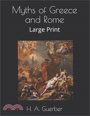 Myths of Greece and Rome: Large Print