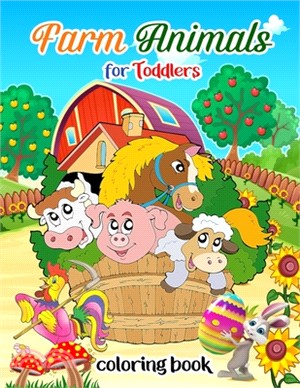 Farm Animals for Toddlers: Fun Educational Coloring book for kids 4-8.(Boys and Girls)