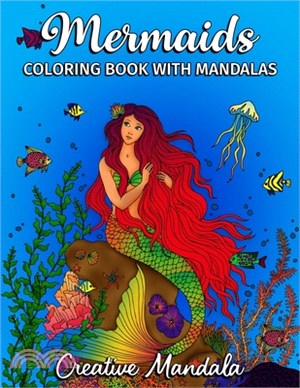 Mermaids - Coloring Book with Mandalas: Adult Coloring Book with Mermaids, Fishes and Underwater Realm. Coloring Books for Stress Relief & Relaxation