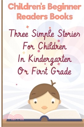 Children'S Beginner Readers Books Three Simple Stories For Children In Kindergarten Or First Grade: Pudgy Wants To Sleep And Pudgy Looks For Her Frien