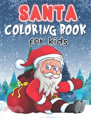 Santa Coloring Book For Kids: 25 Santa Christmas Coloring Pages For Kids To Color, Christmas Gift For Kids, Toddlers and Preschool