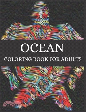 Ocean Coloring Book For Adults Magic Life: Life Under the Sea, Fish, Sea Animals, Island, Calm & Mindfulness, Landscape, Anti Stress, Marine Life Rela