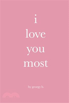i love you most