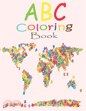 ABC coloring book: Alphabet coloring book for kids ages 2-4Activity Workbook for Toddlers Ages 2-4 Shapes, Colors, Animals The Little ABC