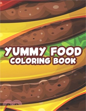 Yummy Food Coloring Book: Food Designs And Illustrations To Color And Trace, Flavorful Coloring Sheets For Children
