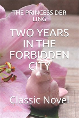 Two Years in the Forbidden City: Classic Novel