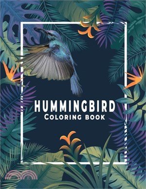 Hummingbird Coloring Book: Hummingbird Coloring Book for Adults and Kids, Beautiful Flowers and Nature Patterns bird lovers and hummingbird lover