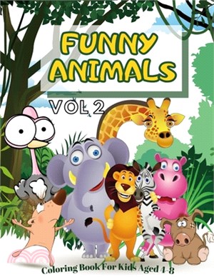 Funny animals coloring book for kids aged 4-8: vol 2 - 32 colored pages with animals for your kids to color - all kinds of animals in funny pictures,