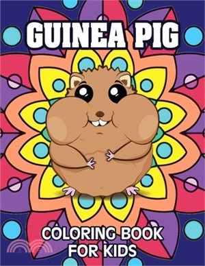 Guinea Pig Coloring Book For Kids: A Cute Guinea Pig Coloring Pages for Kids, with Simple Mandala Design for Relaxing and enjoy, Best Gift for Guinea