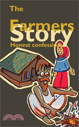 The farmers Story: honest confession