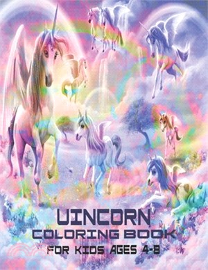 Unicorn Coloring Books for Ages 4-8: Enjoy Magical Coloring Fun with this 50 lovable Unicorns.