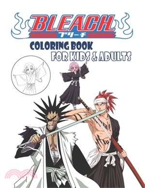 bleach coloring book for kids & adults: doodling coloring book Anime gift for kids doth girls and boys also for adults for every one who loves bleach