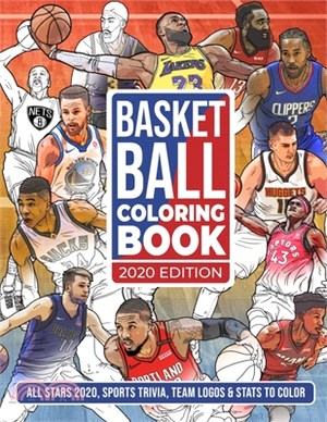 Basketball Coloring Book 2020 Edition: All Stars 2020, Sports Trivia, Team Logos & Stats to Color