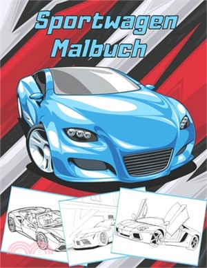 Sportwagen Malbuch: Supercar Malbuch für Kinder und Erwachsene Super Geschenk für Autofans