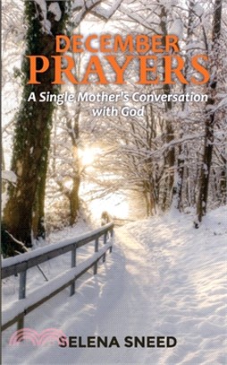 December Prayers: A Single Mother's Conversation with God