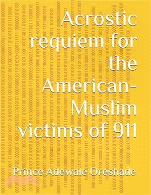 Acrostic requiem for the American-Muslim victims of 911