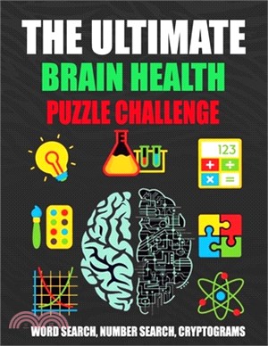 The Ultimate Brain Health Puzzle Challenge: Activity book with over 200 Puzzles, Word Search/ Number Search/ Cryptograms, and More!Keep Your Brain Act