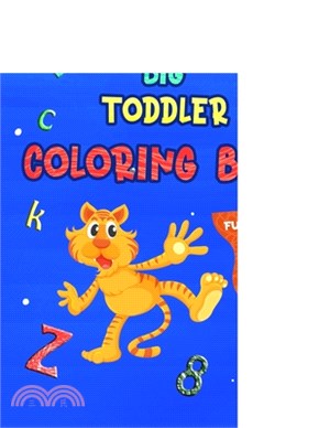 My first big toddler coloring book - Fun with numbers, letters, & objects: Learn while coloring - Big Activity Workbook for Toddlers & Kids