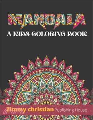 Mandala: A kids coloring Book: A coloring book with different type mandala design gift for every kids for applying different co