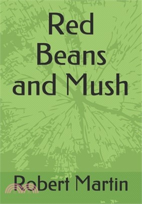 Red Beans and Mush
