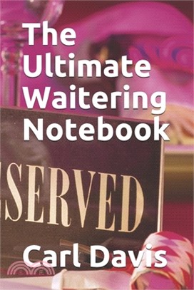 The Ultimate Waitering Notebook