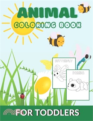 Animal Coloring Book for Toddlers-: A Simple Coloring Books for Kids Ages 2-4- Gift idea