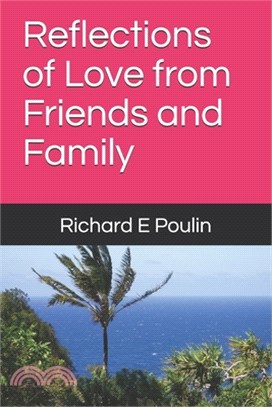 Reflections of Love from Friends and Family