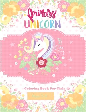 princess unicorn coloring book: Relaxing Colouring Book for Girls, Cute unicorns Relaxing Ages 3-8