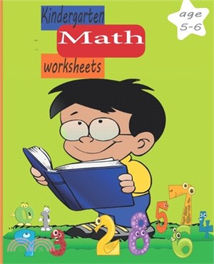 Kindergarten Math Worksheets and Age 5-6: Homeschool Kindergarteners book - Math Activity Book for Pre K, Kindergarten and Kids Ages 3-5 (Addition and