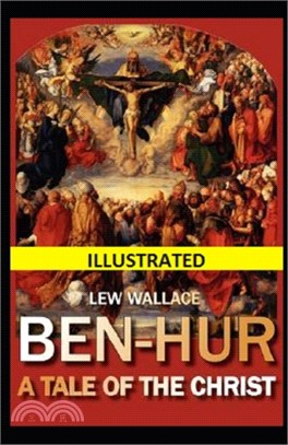 Ben-Hur: A Tale of the Christ Illustrated
