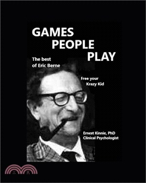 GAMES PEOPLE PLAY the best of Eric Berne
