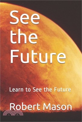 See the Future: Learn to See the Future