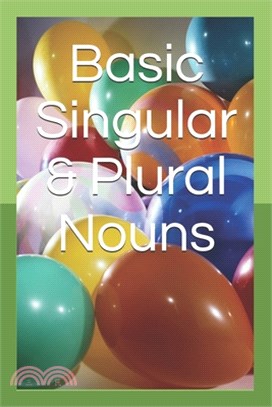 Basic Singular & Plural Nouns