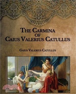 The Carmina of Caius Valerius Catullus