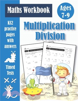 Multiplication and Division Workbook - KS2 Maths Timed Tests: Targeted Practice & Revision Papers (With Answer Key) Times Tables Facts Book 1 - Ages 7